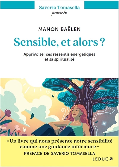 Front cover_Sensible, et alors ? : apprivoiser ses ressentis énergétiques et sa spiritualité