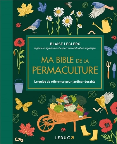 Front cover_Ma bible de la permaculture : le guide de référence pour jardiner durable