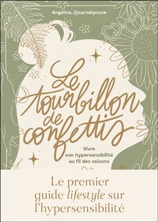 Front cover_Le tourbillon des confettis : vivre son hypersensibilité au fil des saisons