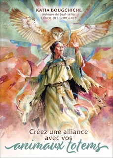 Créez une alliance avec vos animaux totems