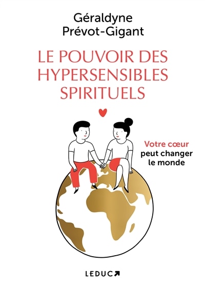 Couverture_Le pouvoir des hypersensibles spirituels : votre coeur peut changer le monde