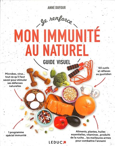 Je renforce mon immunité au naturel: guide visuel