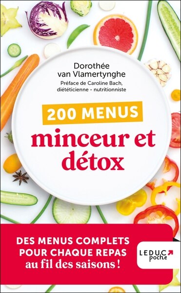 Couverture_200 menus minceur et détox : des menus complets pour chaque repas au fil des saisons !