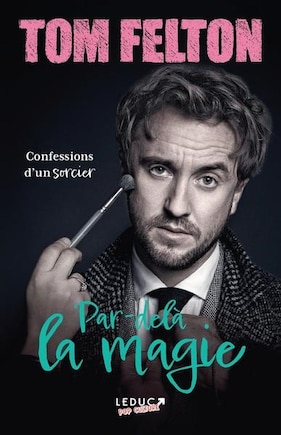 Par-delà la magie : les confessions d'un sorcier