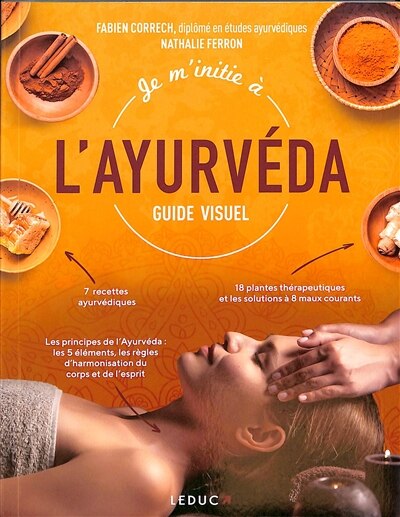 Je m'initie à l'ayurvéda: guide visuel