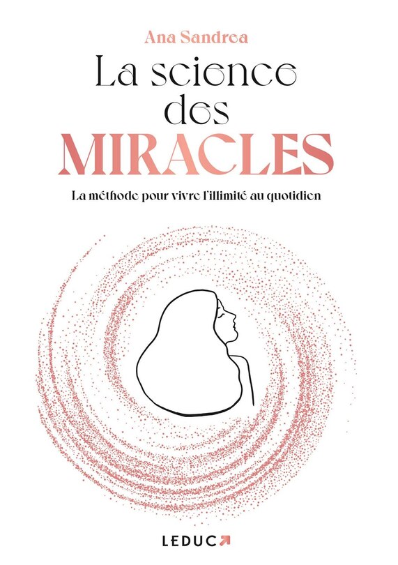 Front cover_La science des miracles : la méthode pour vivre l'illimité au quotidien