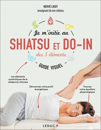 Couverture_Je m'initie au shiatsu et do-in des 5 éléments : guide visuel