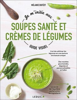 Couverture_Je m'initie aux soupes santé et crèmes de légumes