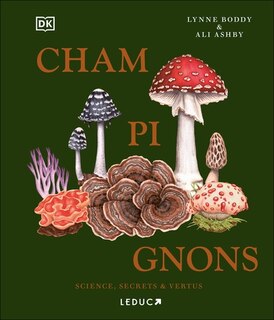 Front cover_Champignons : science, secrets & vertus