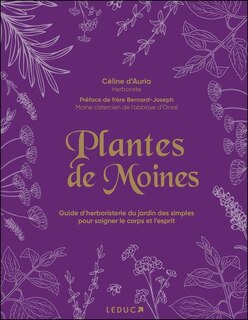 Couverture_Plantes de moines : guide d'herboristerie du jardin des simples pour soigner le corps et l'esprit
