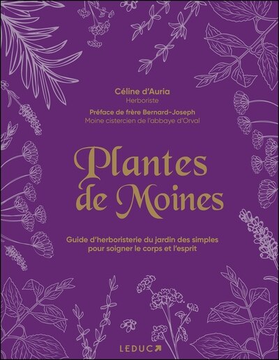 Couverture_Plantes de moines : guide d'herboristerie du jardin des simples pour soigner le corps et l'esprit