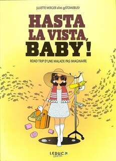 Front cover_Hasta la vista, baby ! : road trip initiatique d'une malade pas imaginaire