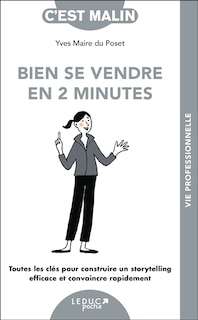 Front cover_Bien se vendre en 2 minutes : toutes les clés pour construire un storytelling efficace et convaincre rapidement