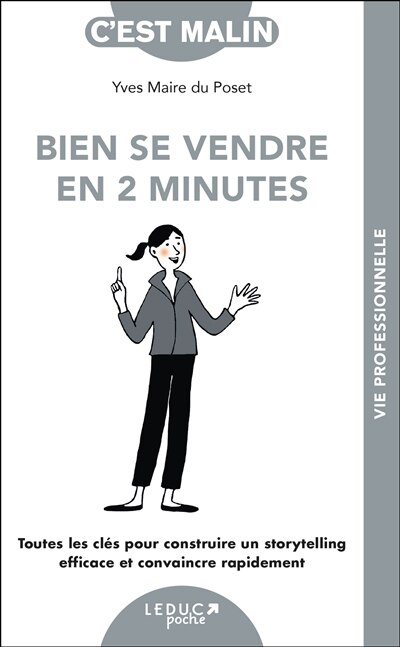 Front cover_Bien se vendre en 2 minutes : toutes les clés pour construire un storytelling efficace et convaincre rapidement
