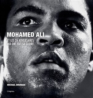 Front cover_Mohamed Ali et les 26 adversaires qui ont fait sa gloire