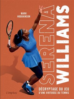 Front cover_Serena Williams : décryptage du jeu d'une virtuose du tennis