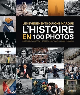 Couverture_Les &eacute;v&eacute;nements qui ont marqu&eacute; l'histoire en 100 photos