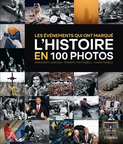 Couverture_Les &eacute;v&eacute;nements qui ont marqu&eacute; l'histoire en 100 photos