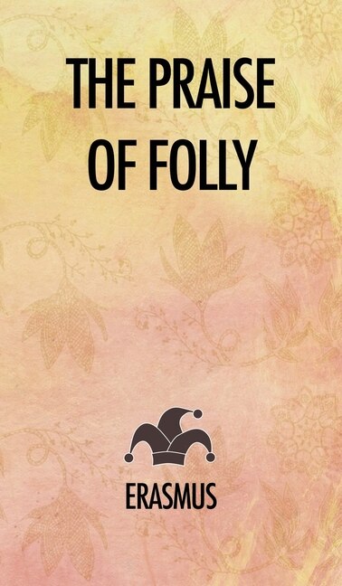 Front cover_The Praise Of Folly