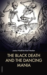 Front cover_The Black Death and the Dancing Mania