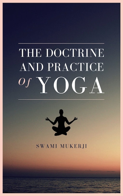 Couverture_The doctrine and practice of Yoga