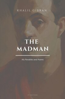 Couverture_The Madman, His Parables and Poems