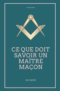 Front cover_Ce que doit savoir un Maître Maçon