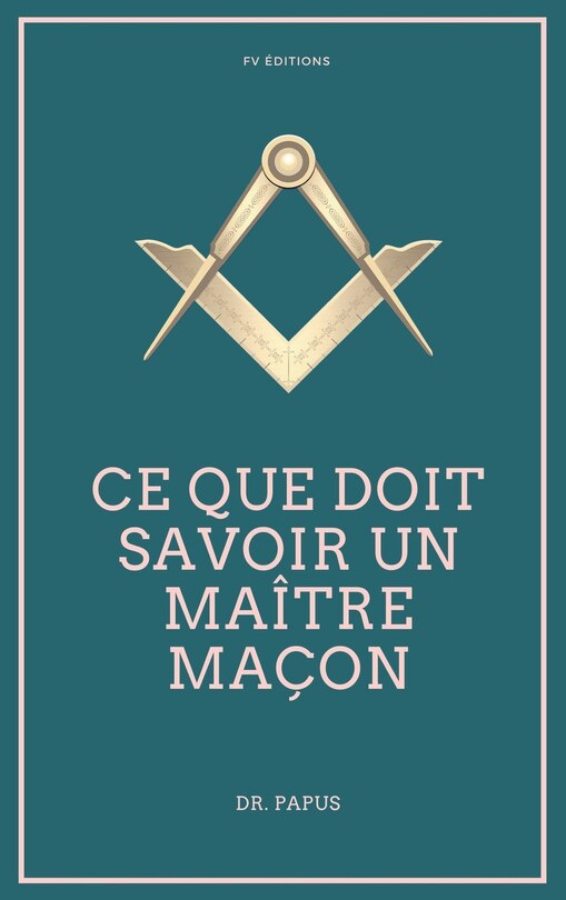 Front cover_Ce que doit savoir un Maître Maçon