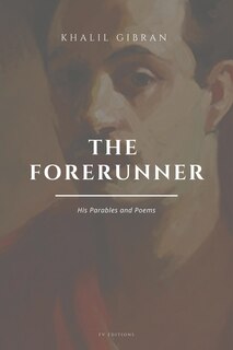 Front cover_The Forerunner, His Parables and Poems