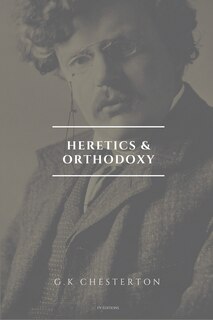 Couverture_Heretics and Orthodoxy