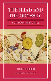 Couverture_The Iliad and the Odyssey for boys and girls (Illustrated)