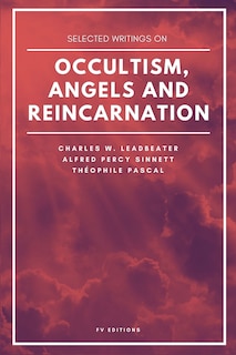 Front cover_Selected writings on occultism, angels and reincarnation