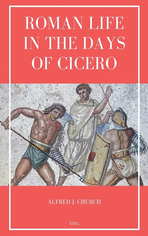 Front cover_Roman Life in the Days of Cicero