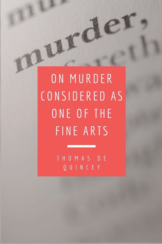 Front cover_On Murder Considered as one of the Fine Arts
