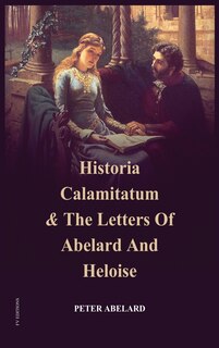 Front cover_Historia Calamitatum and the Letters of Abelard and Heloise