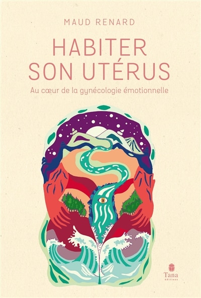 Front cover_Habiter son utérus : au coeur de la gynécologie émotionnelle