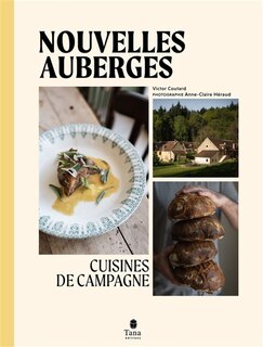 Nouvelles auberges: cuisines de campagne