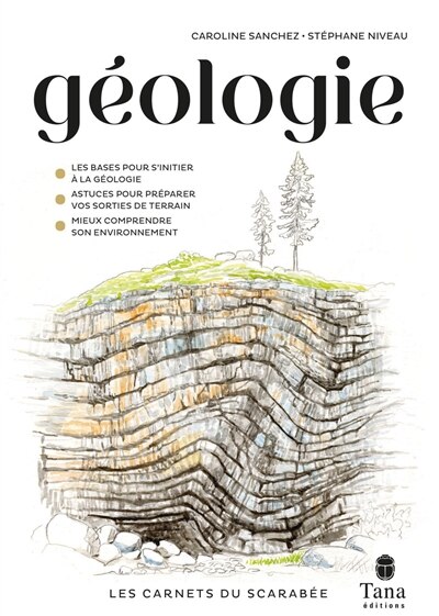 Front cover_Géologie : les bases pour s'initier à la géologie, astuces pour préparer vos sorties de terrain, mieux comprendre son environnement