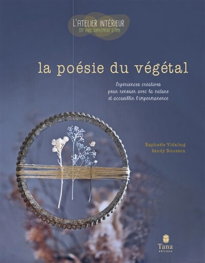 Front cover_La poésie du végétal : expériences créatives pour renouer avec la nature et accueillir l'impermanence