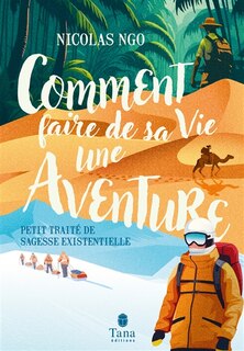 Front cover_Comment faire de sa vie une aventure