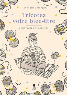 Couverture_Tricotez votre bien-être : petit traité de tricot zen