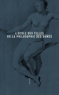 Couverture_L' école des filles ou La philosophie des dames