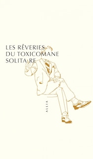 Front cover_Les rêveries du toxicomane solitaire