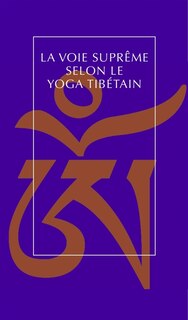 Voie suprême selon yoga tibétain