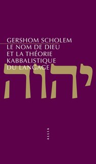 Couverture_Le nom de Dieu et la théorie kabbalistique du langage