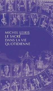Front cover_Le sacré dans la vie quotidienne ; Notes pour le sacré dans la vie quotidienne ou L'homme sans honneur