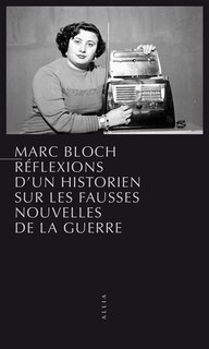 Couverture_Réflexions d'un historien sur les fausses nouvelles de la guerre