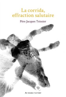 Couverture_La corrida, effraction salutaire