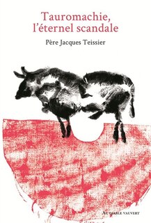 Couverture_Tauromachie, l'éternel scandale