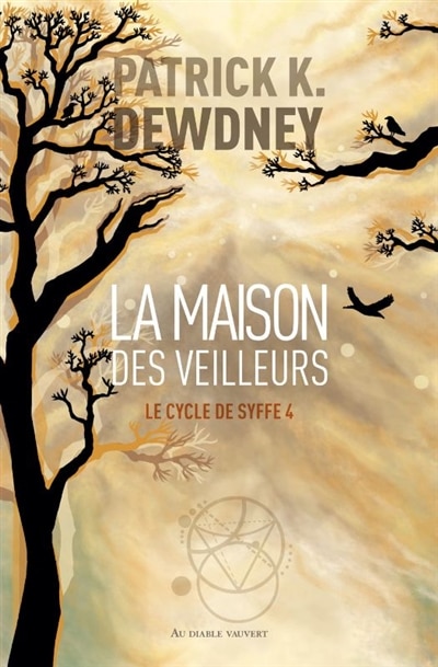 Front cover_LE CYCLE DE SYFFE TOME 4 LA MAISON DES VEILLEURS
